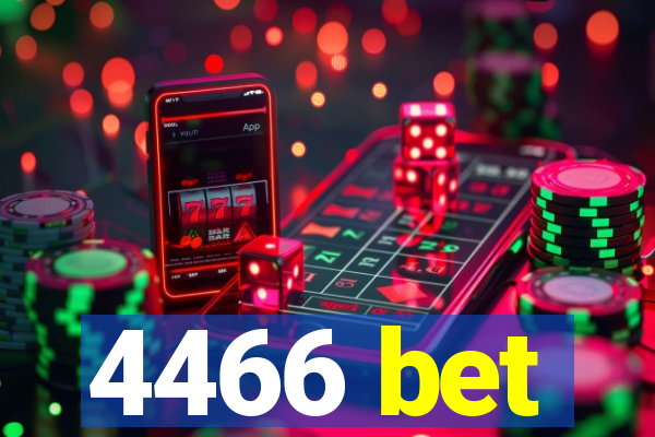 4466 bet